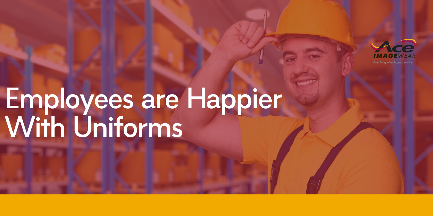 Employees are Happier with Uniforms
