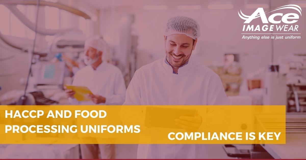 HACCP and Food Processing Uniforms Updated Blog Header