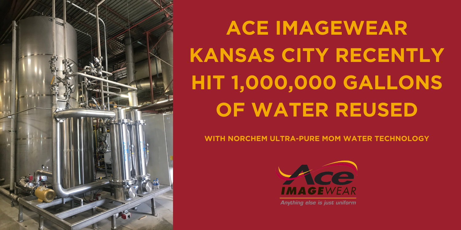 Ace ImageWear Kansas City Recently Hit 1,000,000 Gallons of Water Reused!