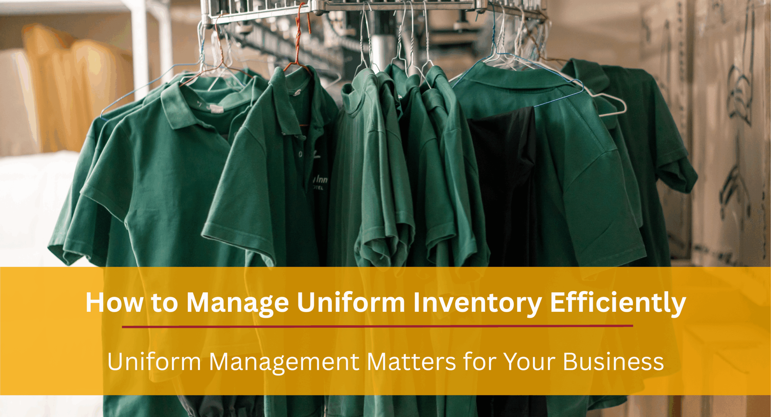 How to Manage Uniform Inventory Efficiently