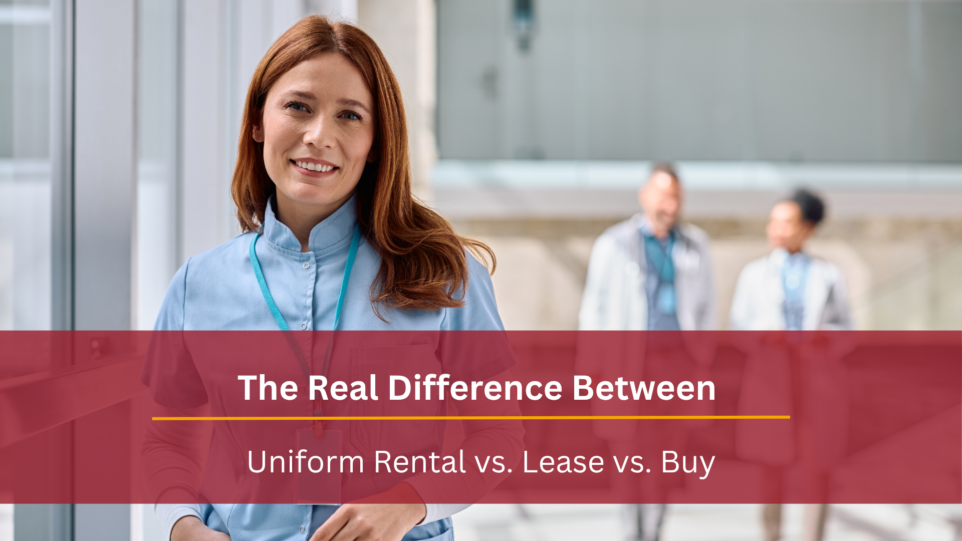 The Real Difference Between Uniform Rental vs. Lease vs. Buy